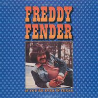 Freddy Fender - If You're Ever In Texas